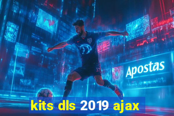 kits dls 2019 ajax